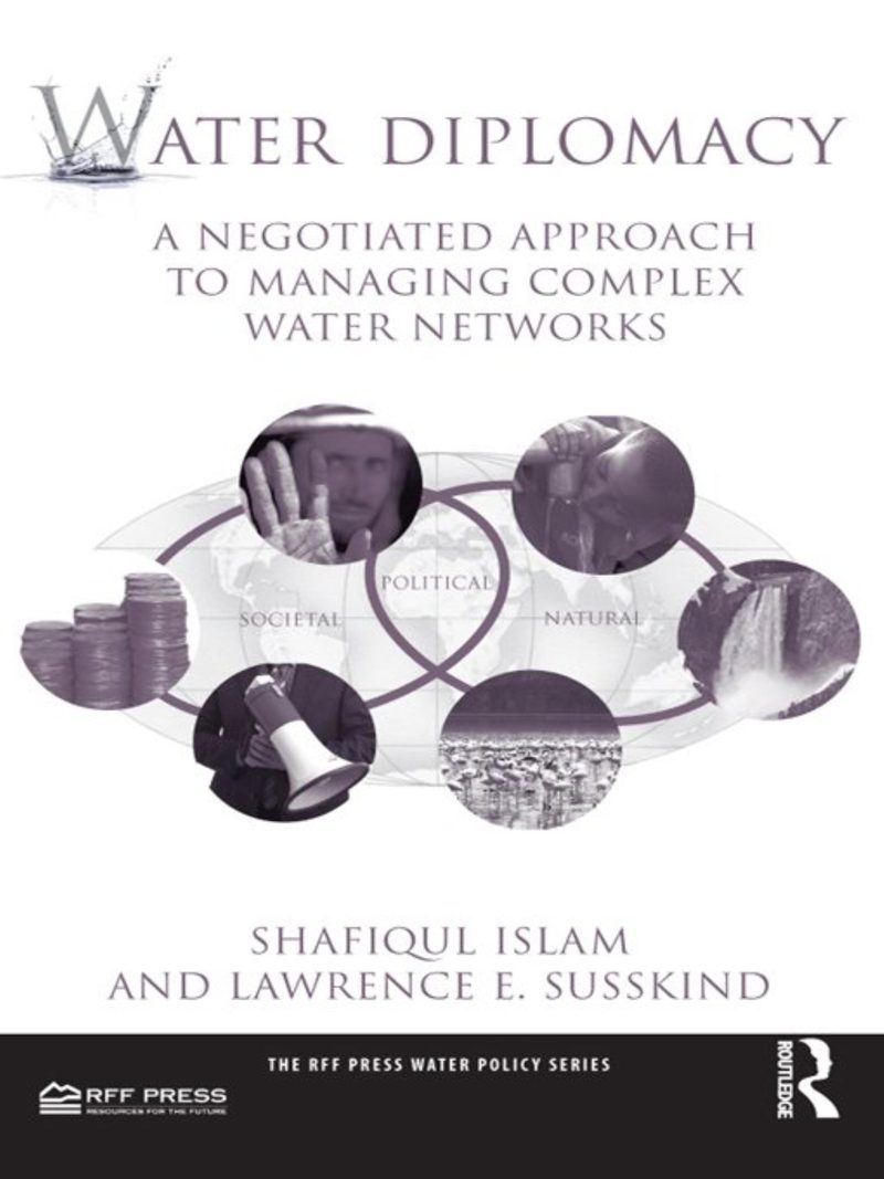 Cover of Water Diplomacy: A Negotiated Approach to Managing Complex Water Networks