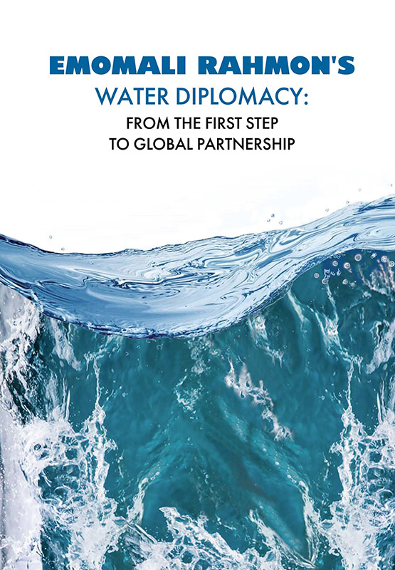 Cover of Emomali Rahmon’s Water Diplomacy: From the first step to global partnership. Documents, speeches and materials. 1999–2024